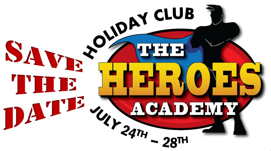 The Heroes Academy Holiday Club July 24th-July28th